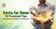 Vastu for Home: 15 Practical Tips That Actually Make a Difference — blog featured image on My Property Fact