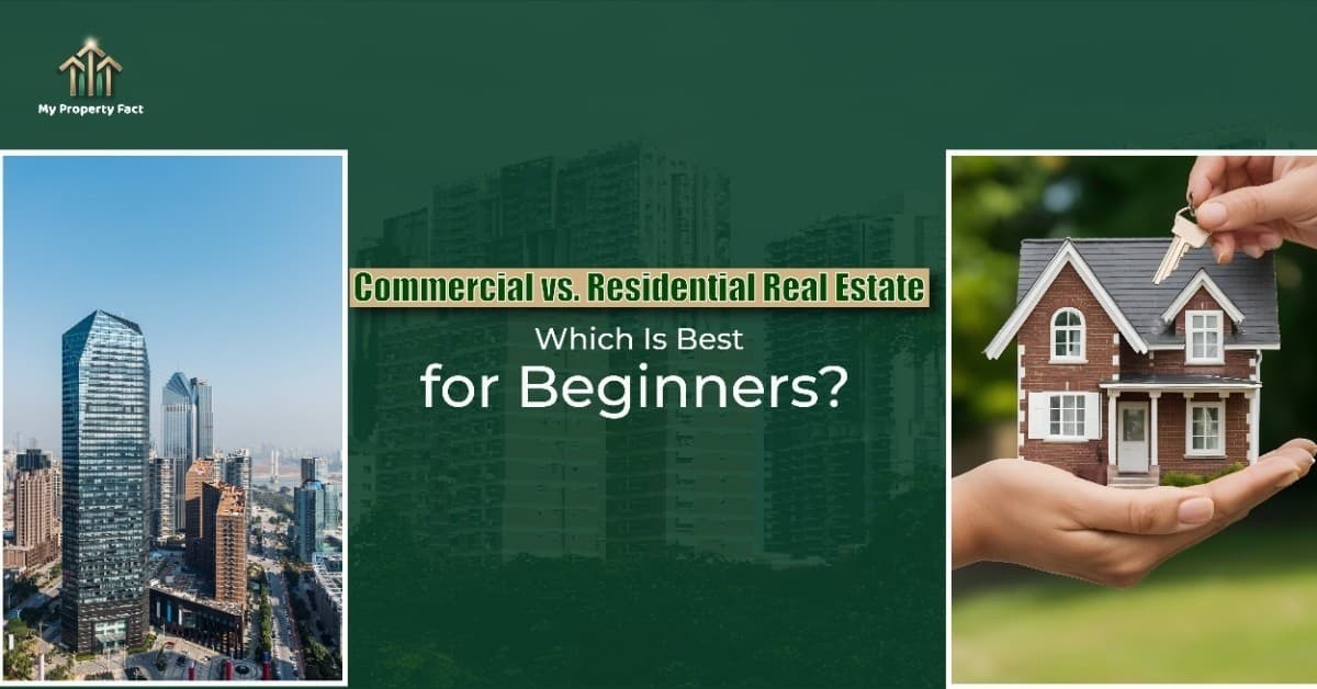 Commercial vs. Residential Real Estate: Which Is Best for Beginners — blog featured image on My Property Fact Commercial vs. Residential Real Estate: Which Is Best for Beginners — blog featured image on My Property Fact